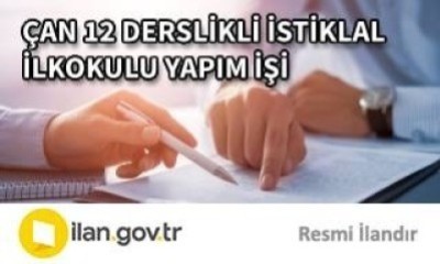 ÇAN 12 DERSLİKLİ İSTİKLAL İLKOKULU YAPIM İŞİ 