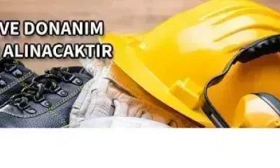 KORUYUCU GİYİM VE DONANIM MALZEMESİ SATIN ALINACAKTIR