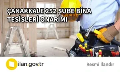 ÇANAKKALE 252 ŞUBE BİNA TESİSLERİ ONARIMI