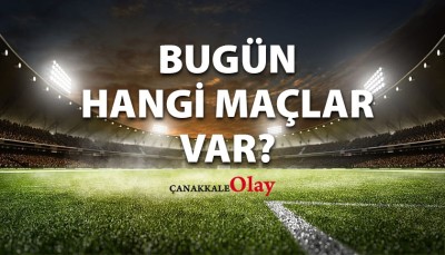 Bugün Hangi Maçlar Var? 18 Mayıs Pazar Günü Futbolseverleri Bekleyen Karşılaşmalar!